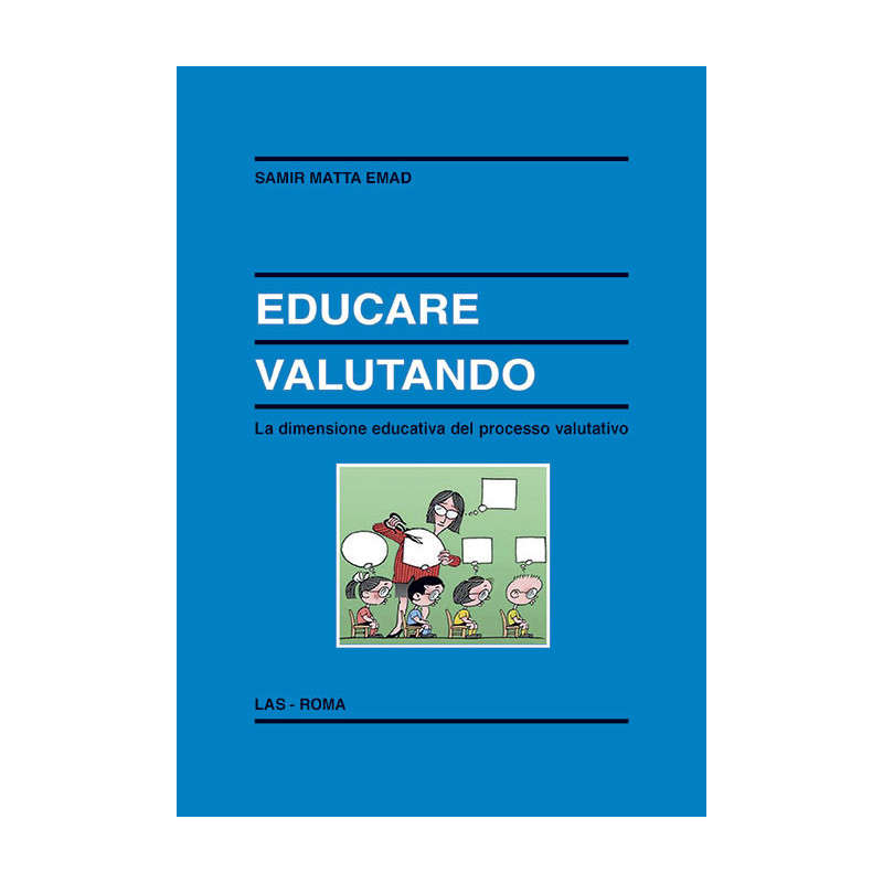 Educare valutando. La dimensione educativa del processo valutativo 