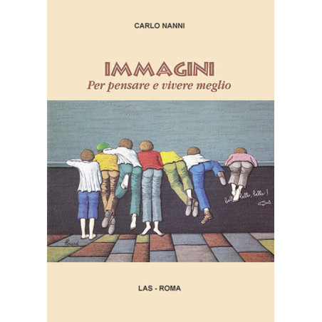 Immagini. Per pensare e vivere meglio 