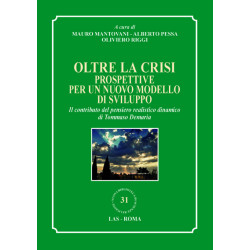 Oltre la crisi. Prospettive per un nuovo modello di sviluppo. Il contributo del pensiero realistico dinamico di T. Demaria