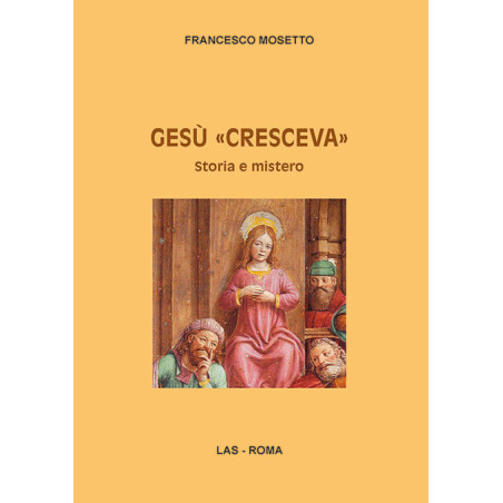 Gesù "cresceva". Storia e mistero 