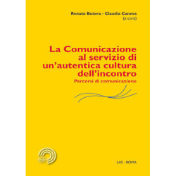 La comunicazione al servizio di un'autentica cultura dell'incontro. Percorsi di comunicazione 