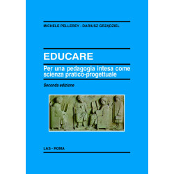 Educare. Per una pedagogia intesa come scienza pratico-progettuale. 2a edizione