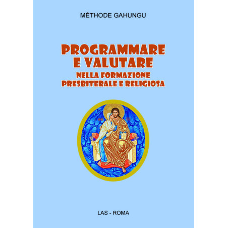 Programmare e valutare nella formazione presbiterale e religiosa 