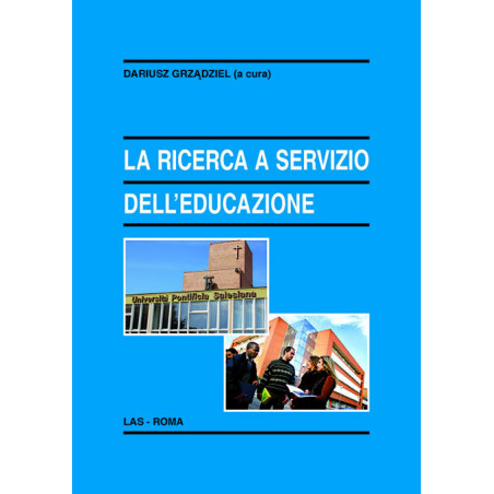 La ricerca a servizio dell'educazione. Il contributo dell'Università Pontificia Salesiana di Roma e di alcuni centri associati italiani 