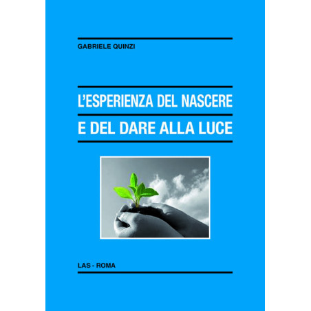 L'esperienza del nascere e del dare alla luce. Appunti pedagogico-educativi in un orizzonte di fede 