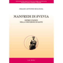 Manfredi di Svevia. Impero e Papato nella concezione di Dante 