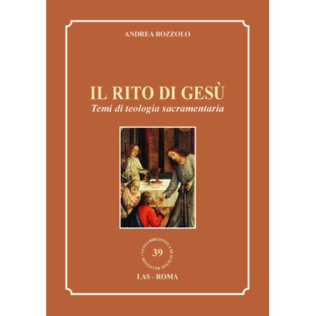 Il rito di Gesù. Temi di teologia sacramentaria 