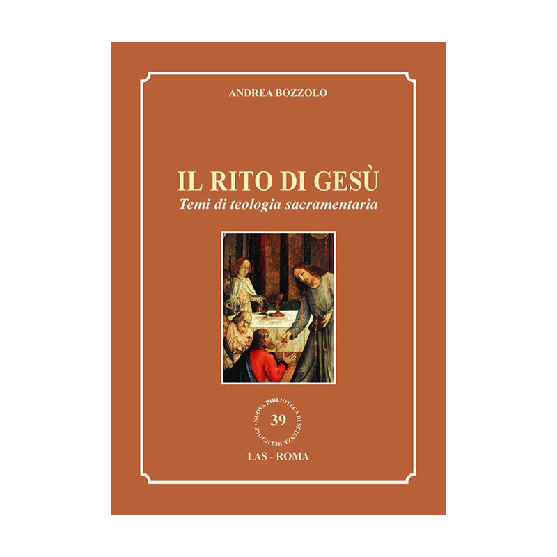 Il rito di Gesù. Temi di teologia sacramentaria 