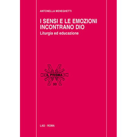 I sensi e le emozioni incontrano Dio. Liturgia ed educazione 