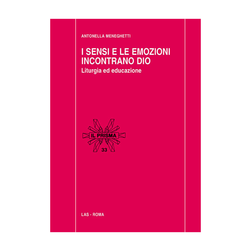 I sensi e le emozioni incontrano Dio. Liturgia ed educazione 