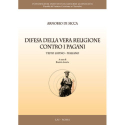 Difesa della vera religione contro i pagani. Testo latino-italiano. A cura di Biagio Amata 