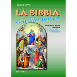 La Bibbia con Don Bosco. Una lectio divina salesiana. III. Atti, Lettere, Apocalisse 