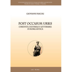 Post Occasum Urbis. L'eredità culturale e letteraria di Roma antica 