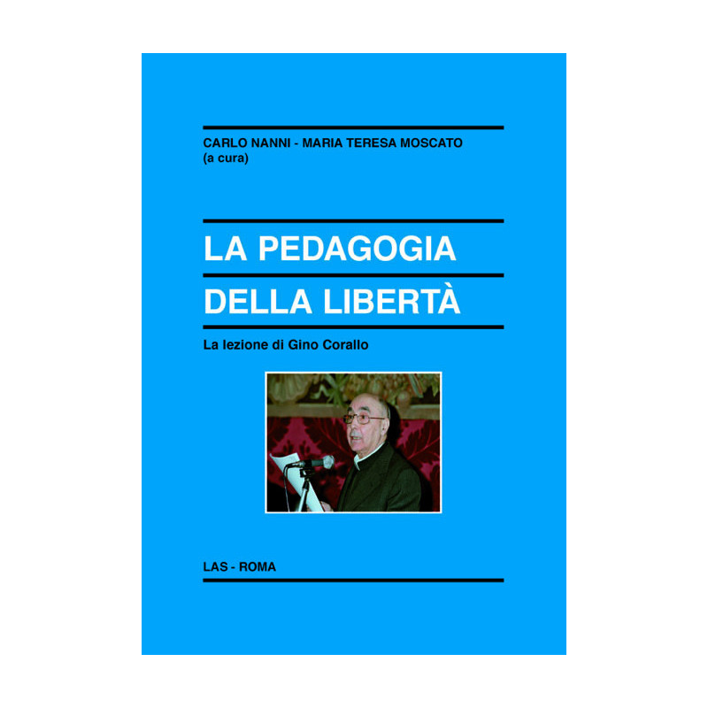 La pedagogia della libertà. La lezione di Gino Corallo 