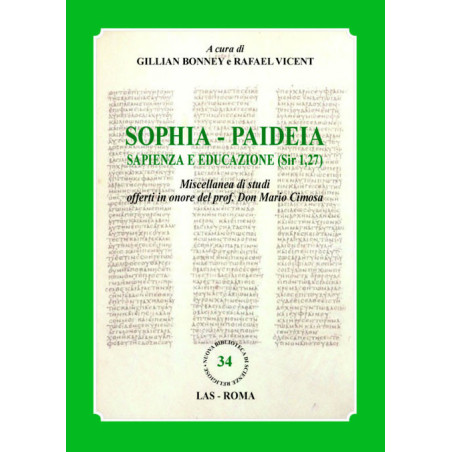 Sophia - Paideia. Sapienza e educazione (Sir 1-27)