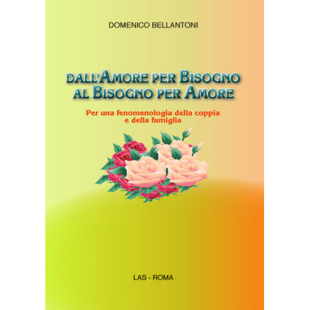 Dall'amore per bisogno al bisogno per amore 