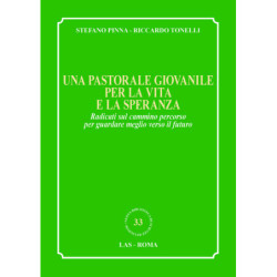 Una pastorale giovanile per la vita e la speranza. Radicati sul cammino percorso per guardare meglio verso il futuro 