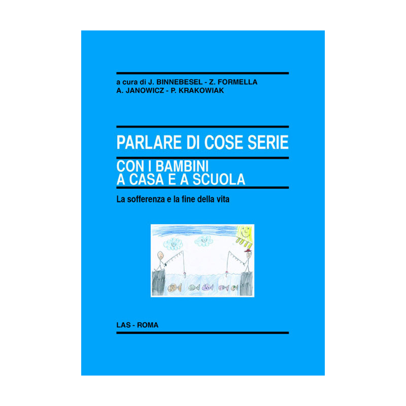 Parlare di cose serie con i bambini a casa e a scuola 