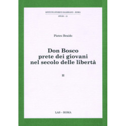 Don Bosco prete dei giovani nel secolo delle libertà. Vol. 2 