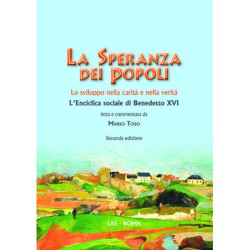 La speranza dei popoli. Lo sviluppo nella carità e nella verità. L'enciclica "Caritas in veritate" di Benedetto XVI -  