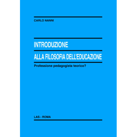 Introduzione alla filosofia dell'educazione. Professione pedagogista teorico? 