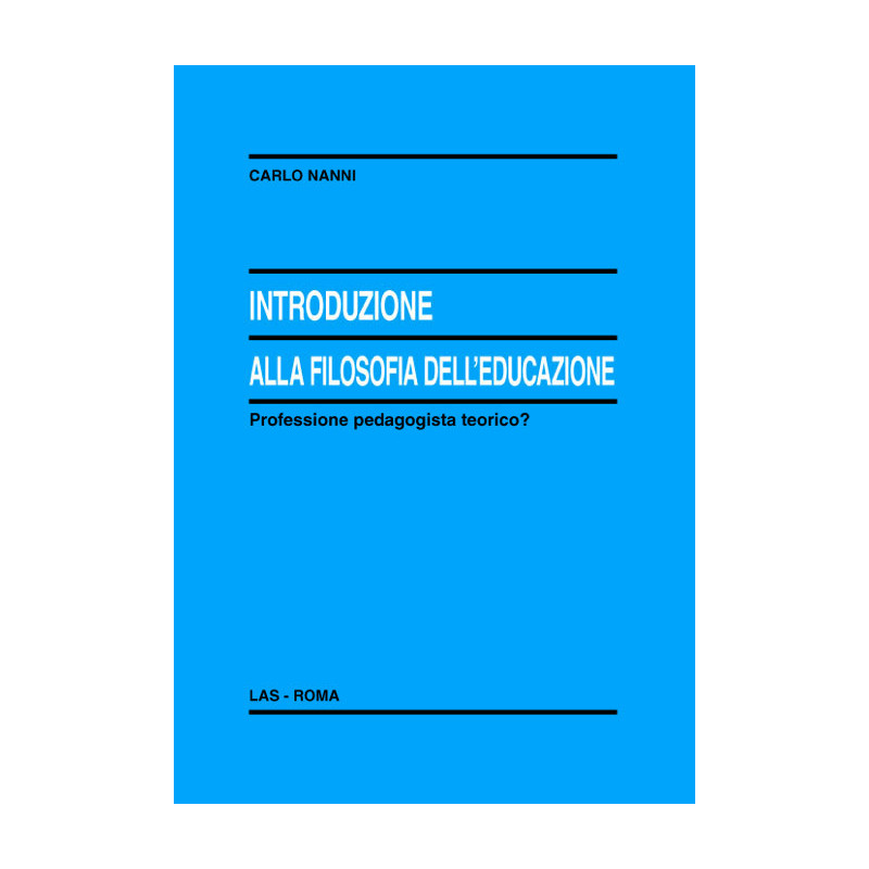 Introduzione alla filosofia dell'educazione. Professione pedagogista teorico? 