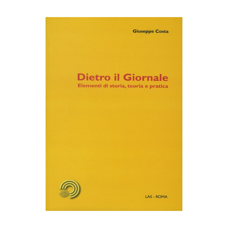 Dietro il giornale. Elementi di storia, teoria e pratica 