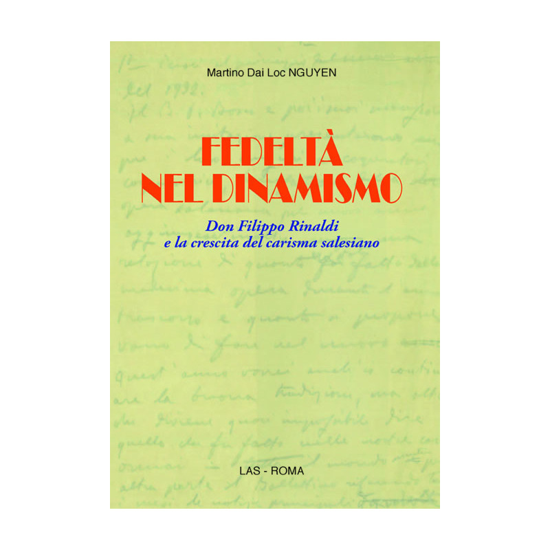 Fedeltà nel dinamismo. Don Filippo Rinaldi e la crescita del carisma salesiano