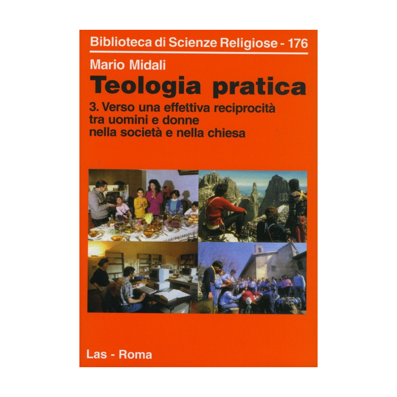 Teologia pratica. 3. Verso una effettiva reciprocità tra uomini e donne nella società e nella chiesa 