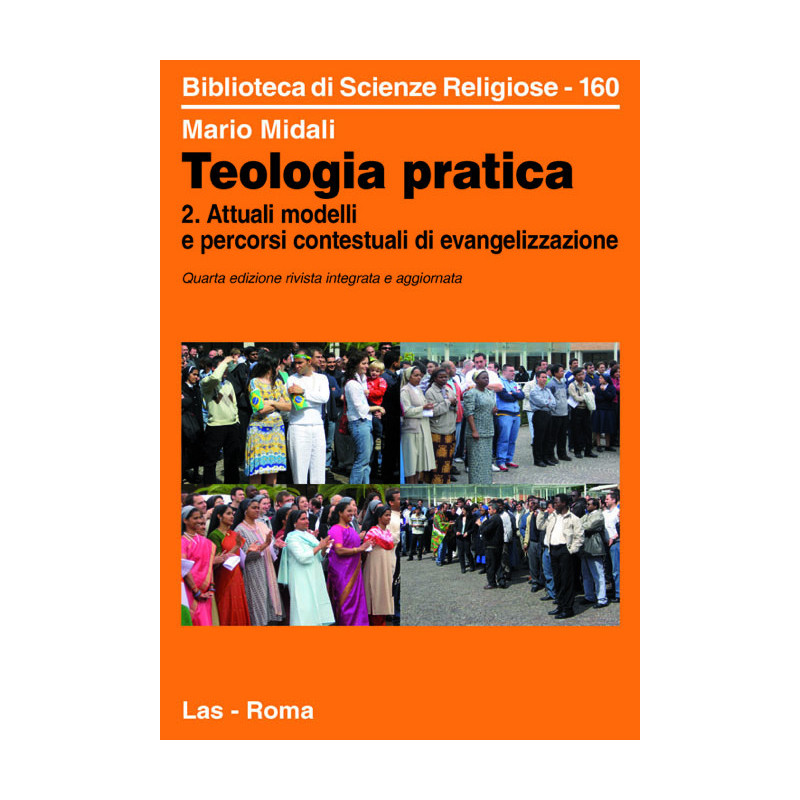 Teologia pratica. 2. Attuali modelli e percorsi contestuali di evangelizzazione 