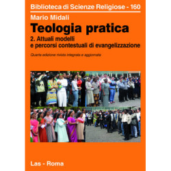 Teologia pratica. 2. Attuali modelli e percorsi contestuali di evangelizzazione 