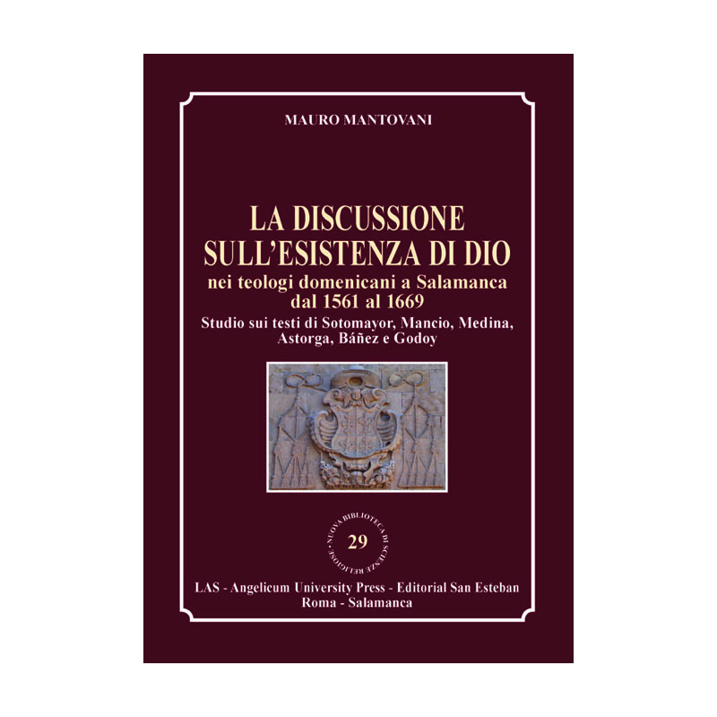 La discussione sull'esistenza di Dio nei teologi domenicani a Salamanca dal 1561 al 1669