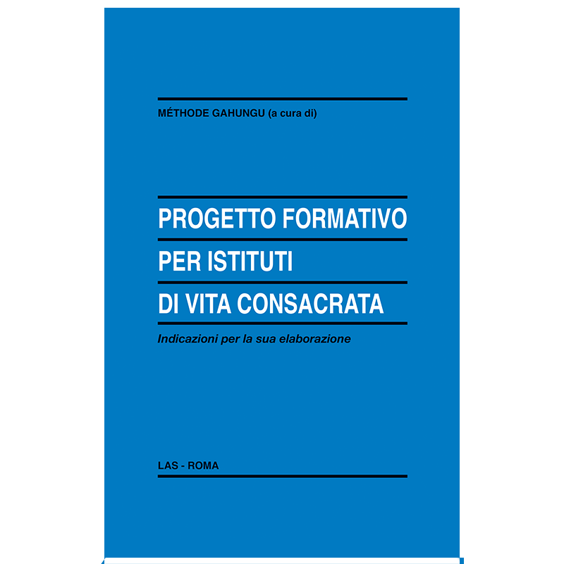 Progetto formativo per istituti di vita consacrata - Indicazioni per la sua elaborazione