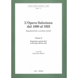 L'Opera Salesiana dal 1880 al 1922. Significatività e portata sociale (3 VOLUMI)