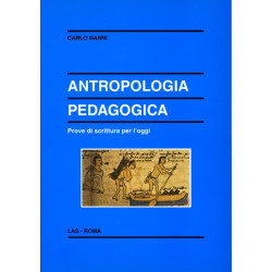 Antropologia pedagogica. Prove di scrittura per l'oggi