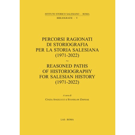 Percorsi ragionati di storiografia per la storia salesiana (1971-2022)