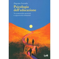 Psicologia dell'educazione. Tra potenzialità personali e opportunità ambientali