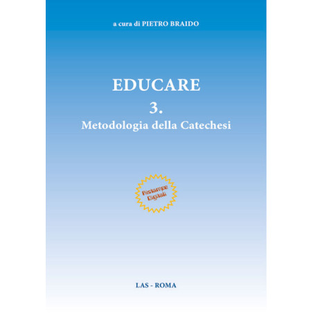 Educare. 3. Metodologia della catechesi