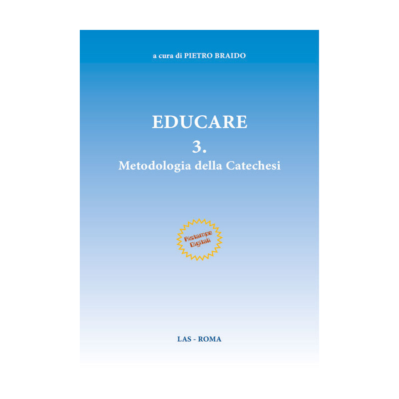 Educare. 3. Metodologia della catechesi