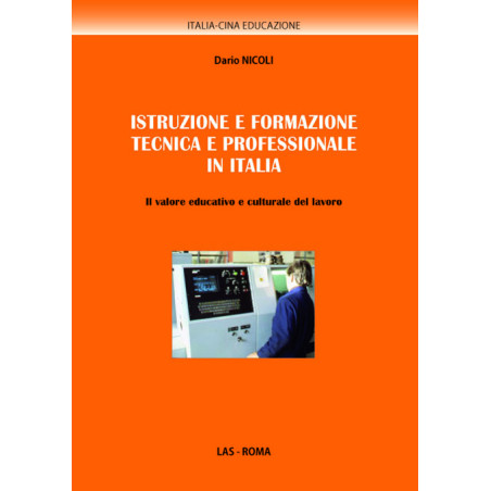 Istruzione e formazione tecnica e professionale in Italia. Il valore educativo e culturale del lavoro