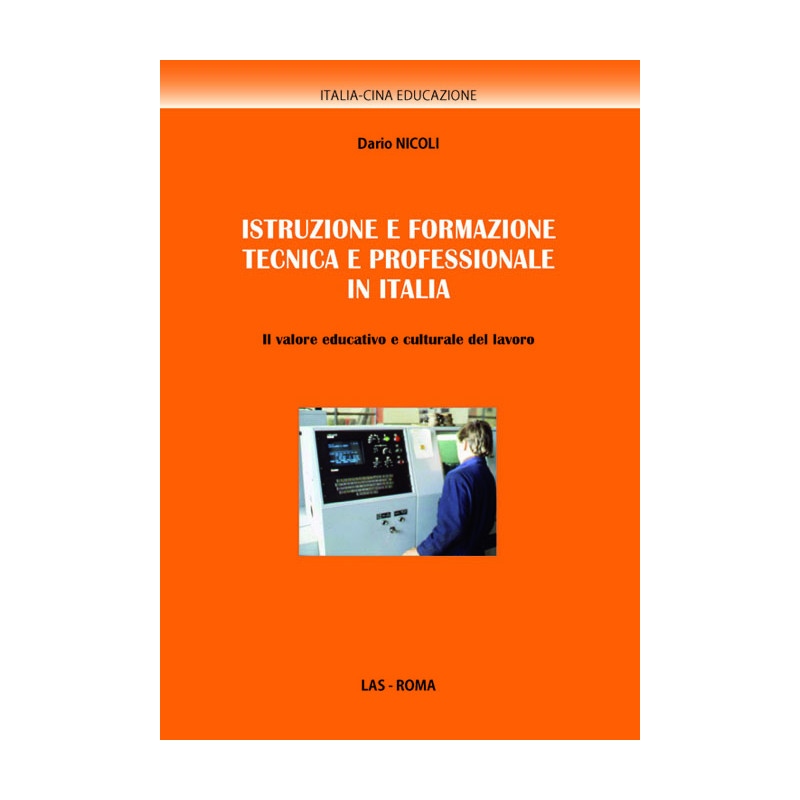 Istruzione e formazione tecnica e professionale in Italia. Il valore educativo e culturale del lavoro