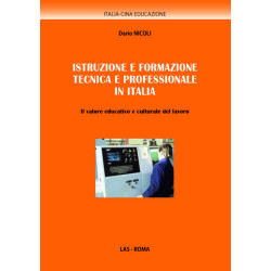 Istruzione e formazione tecnica e professionale in Italia. Il valore educativo e culturale del lavoro