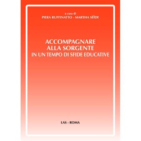 Accompagnare alla sorgente in un tempo di sfide educative