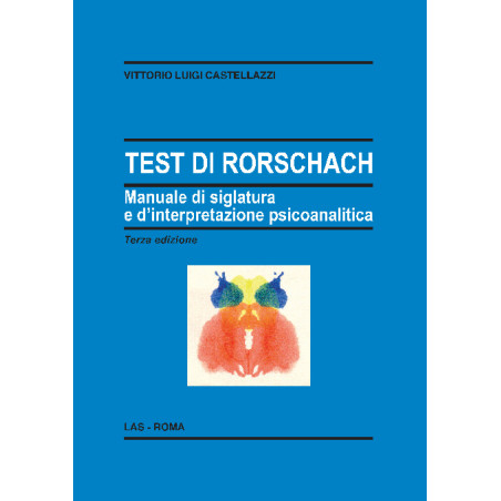 Test di Rorschach. Manuale di siglatura e d'interpretazione psicoanalitica