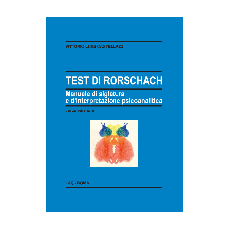 Test di Rorschach. Manuale di siglatura e d'interpretazione psicoanalitica