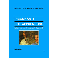 Insegnanti che apprendono. Costruire una comunità professionale che apprende