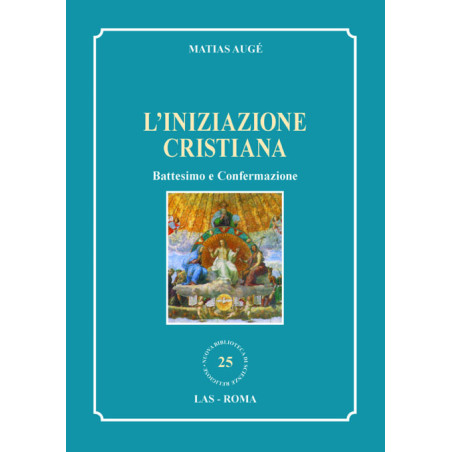 L'iniziazione cristiana. Battesimo e Confermazione