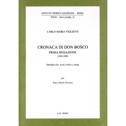 Cronaca di Don Bosco. Prima redazione (1885-1888). Introducción texto crítico y notas por Pablo Marín Sánchez