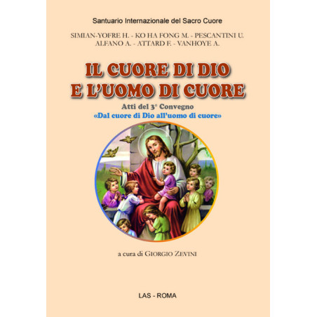 Il cuore di Dio e l'uomo di cuore. La devozione al Sacro Cuore di Gesù