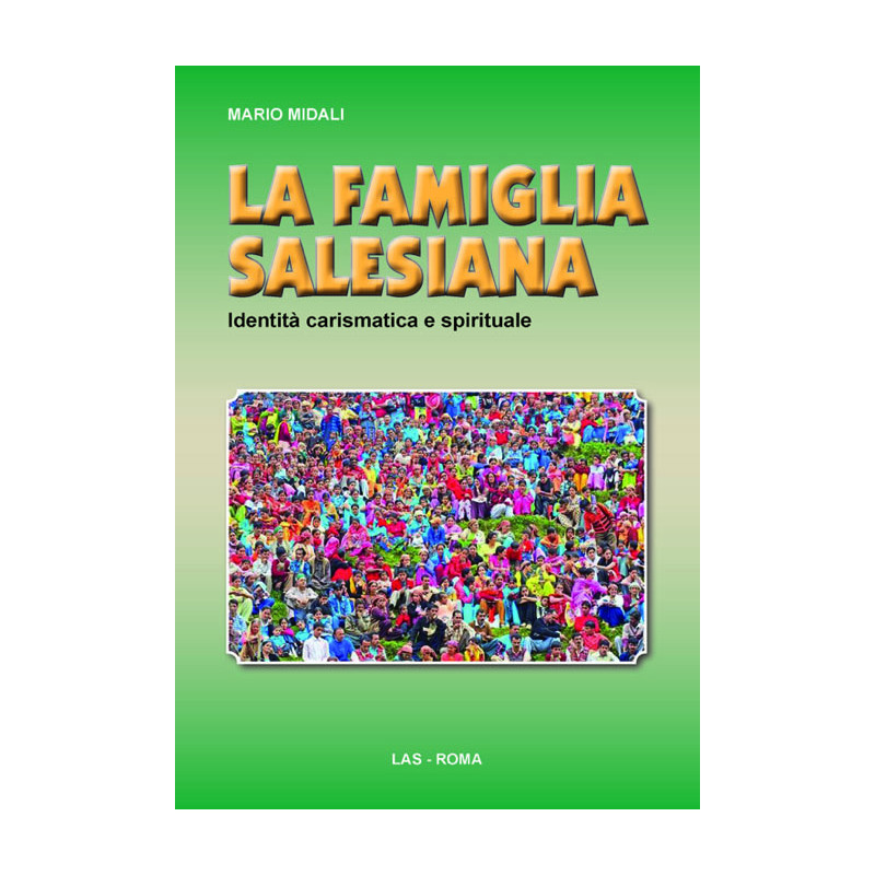 La Famiglia salesiana. Identità carismatica e spirituale